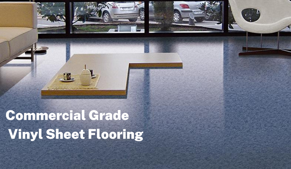 Commercial Grade Vinyl Sheet Flooring: The Perfect Solution for High Traffic Areas